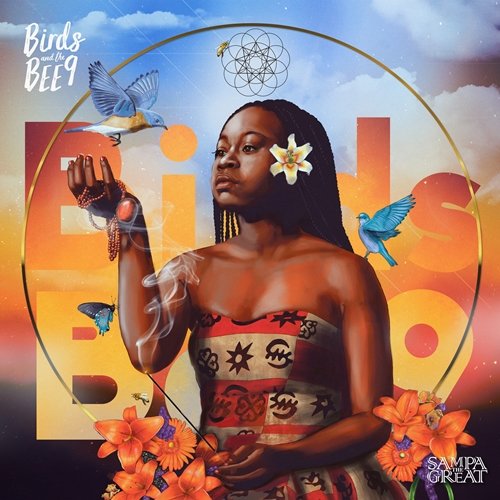 Sampa The Great - Birds And The BEE9 (2017) [Hi-Res]