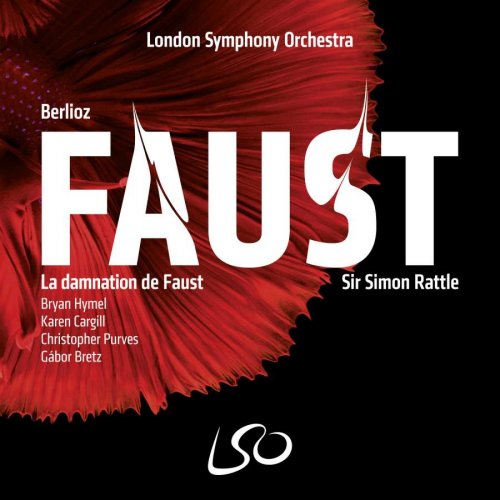 London Symphony Orchestra & Sir Simon Rattle  - Berlioz: La damnation de Faust (2019) [Hi-Res]