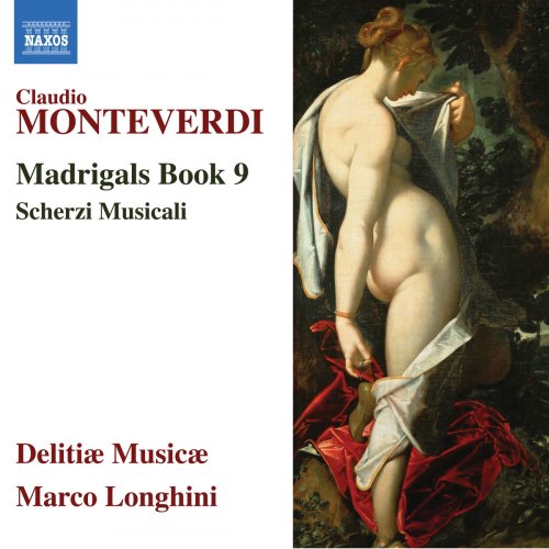 Delitiæ Musicæ, Marco Longhini - Monteverdi: Madrigals, Book 9 - Scherzi musicali (2019) [Hi-Res]