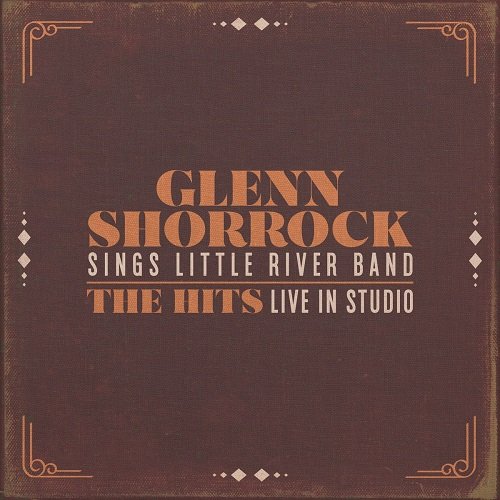 Glenn Shorrock - Glenn Shorrock Sings Little River Band (2019)