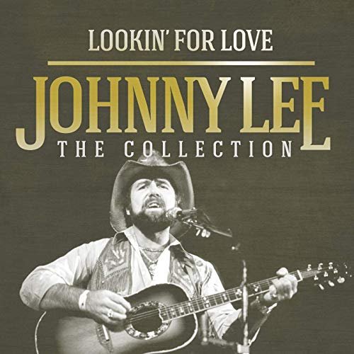Johnny Lee - Lookin' for Love: The Collection (2019)