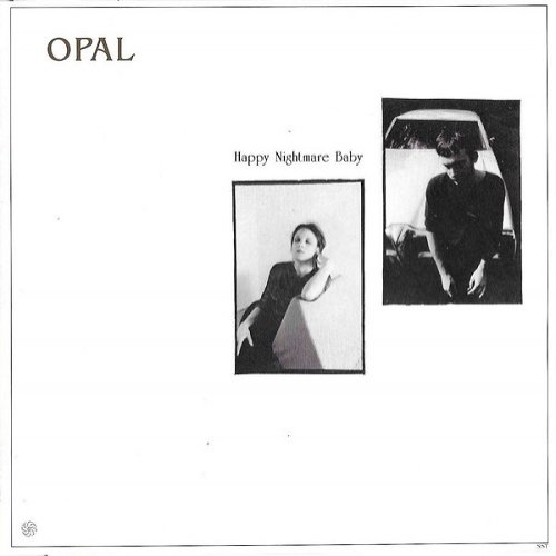 Opal - Happy Nightmare Baby (1987)