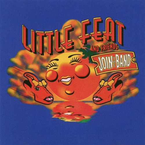 Little Feat And Friends - Join The Band (2008)
