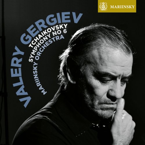 Valery Gergiev, Mariinsky Orchestra - Tchaikovsky: Symphony No. 6 (2011)