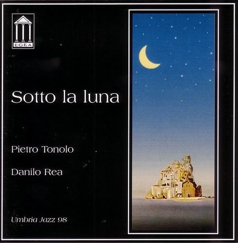Danilo Rea, Pietro Tonolo - Sotto La Luna (1999)