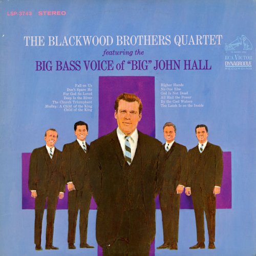 The Blackwood Brothers Quartet feat. John Hall - The Blackwood Brothers Quartet Featuring The Big Bass Voice Of "Big" John Hall (1967/2017) [Hi-Res]