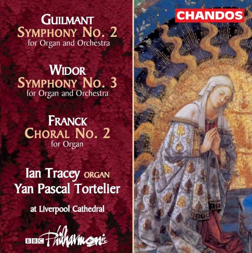 Ian Tracey & Yan Pascal Tortelier - Guilmant: Organ Symphony No. 2 - Widor: Organ Symphony No. 3 - Franck: Choral No. 2 (2021) [Hi-Res]