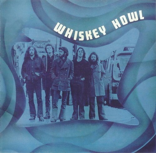 Whiskey Howl - Whiskey Howl (Reissue) (1972/2008)