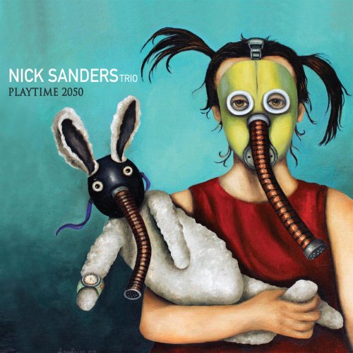 Nick Sanders Trio - Playtime 2050 (2019) [Hi-Res]