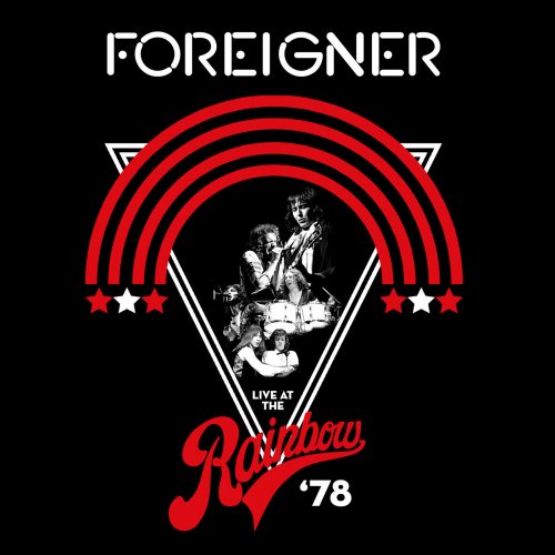 Foreigner - Live At The Rainbow ‘78 (2019) [24bit FLAC]
