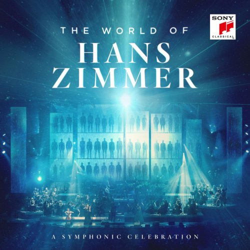 Hans Zimmer - The World of Hans Zimmer: A Symphonic Celebration (Live) (2019) [Hi-Res]