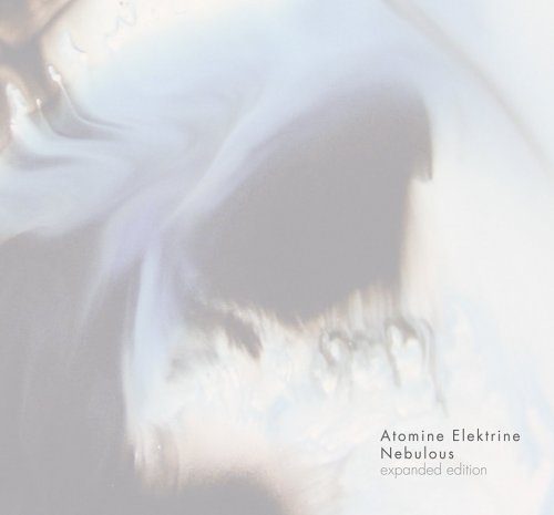 Atomine Elektrine - Nebulous (Expanded Edition) [2CD] (2007/2016)