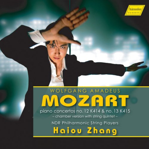 Haiou Zhang & NDR Philharmonic String Players - Mozart: Piano Concertos Nos. 12 & 13 (Arr. I. Lachner) (2019) [Hi-Res]