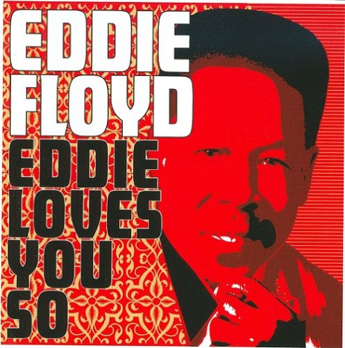 Eddie Floyd - Eddie Loves You So (2008)