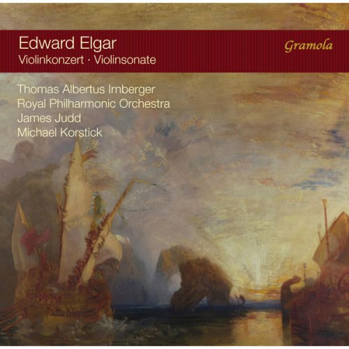 Thomas Albertus Irnberger, Royal Philharmonic Orchestra, James Judd & Michael Korstick - Elgar: Violin Concerto in B Minor & Violin Sonata in E Minor (2019) [Hi-Res]