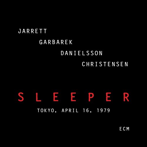Keith Jarrett, Jan Garbarek, Jon Christensen, Palle Danielsson - Sleeper: Tokyo, April 16th, 1979 (2012)