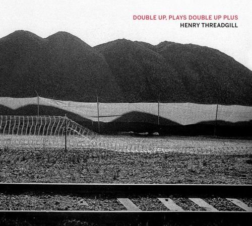 Henry Threadgill - Double Up, Plays Double Up Plus (2018)