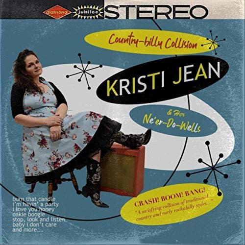 Kristi Jean & Her Ne'er-Do-Wells - Country-Billy Collision (2019)