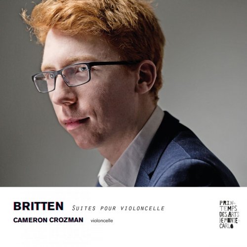 Cameron Crozman - Britten: Suites pour violoncelle (2019)