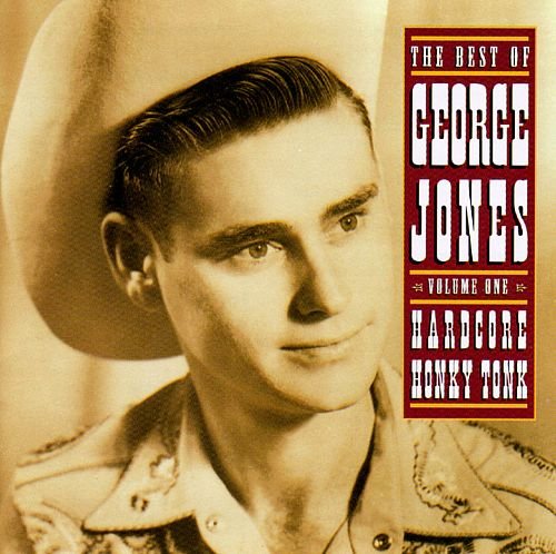George Jones - The Best of George Jones, Volume 1: Hardcore Honky Tonk (1991)