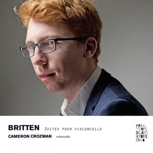 Cameron Crozman - Britten: Suites pour violoncelle (2019) [Hi-Res]