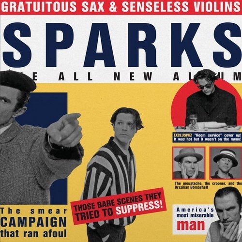 Sparks - Gratuitous Sax & Senseless Violins (1994/2018) LP