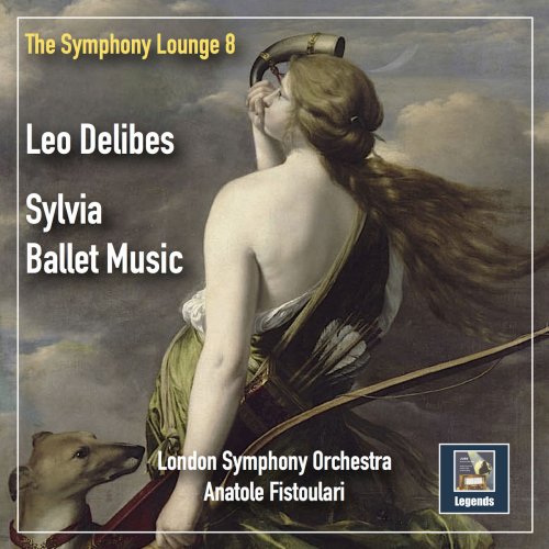 London Symphony Orchestra - The Symphony Lounge, Vol. 8: Delibes – Sylvia (Remastered 2019)