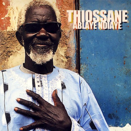 Ablaye Ndiaye Thiossane - Thiossane (2010)