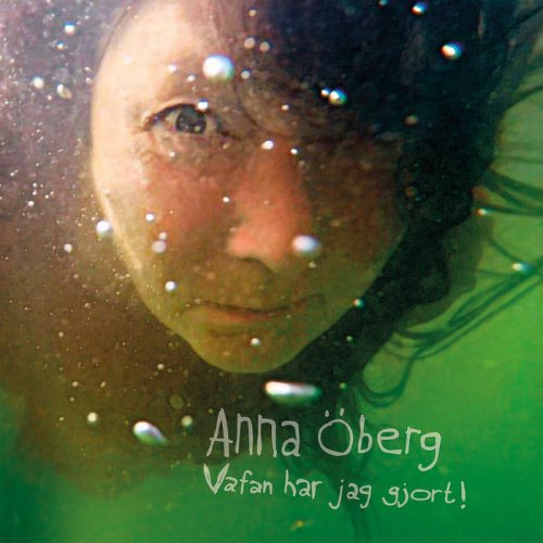 Anna Öberg - Vafan har jag gjort! (2019)