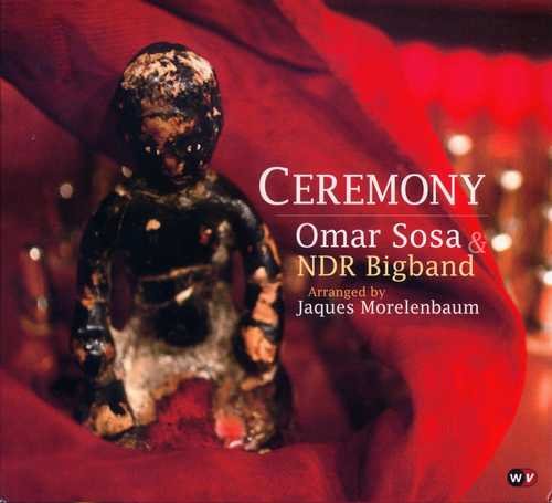 Omar Sosa & NDR Bigband  - Ceremony (2010) FLAC