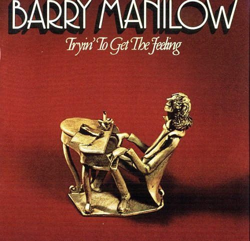 Barry Manilow - Tryin' To Get The Feeling (Reissue, Remastered) (1975/2008)