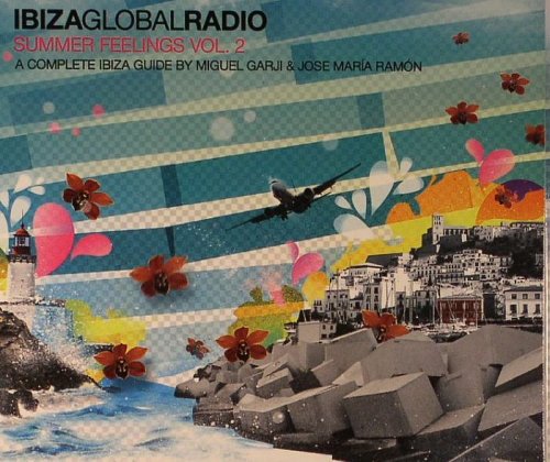 VA - Ibiza Global Radio: Summer Feelings Vol. 2 (José María Ramón & Miguel Garji) (2011)