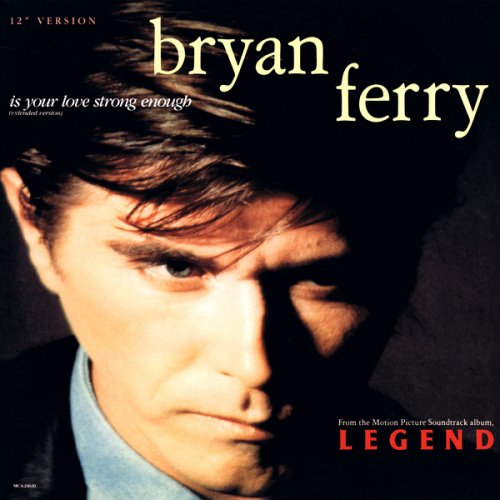 Bryan Ferry - Is Your love Strong Enough (Canada 12'') (1986) [24bit FLAC]
