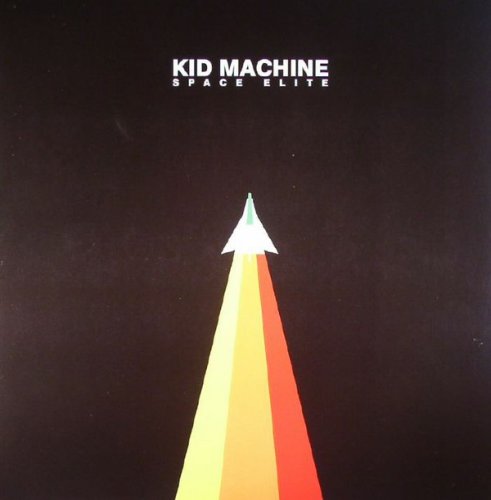 Kid Machine - Space Elite (2016) Lossless