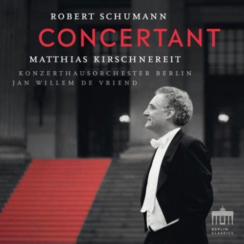 Matthias Kirschnereit, Konzerthausorchester Berlin & Jan Willem de Vriend - Schumann: Concertant (2019)