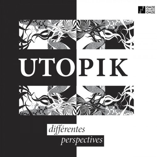 Utopik - Différentes perspectives (2019)