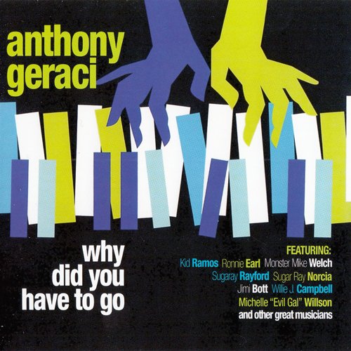 Anthony Geraci - Why Did You Have To Go (2018) [CD Rip]