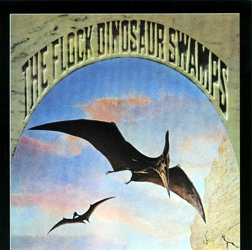 The Flock - Dinosaur Swamps (Reissue) (1970/1996)