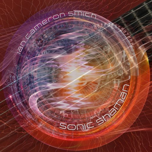 Ian Cameron Smith - Sonic Shaman (2019) [Hi-Res]