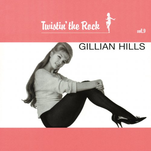 Gillian Hills - Twistin’ The Rock, Vol. 9 (2006)