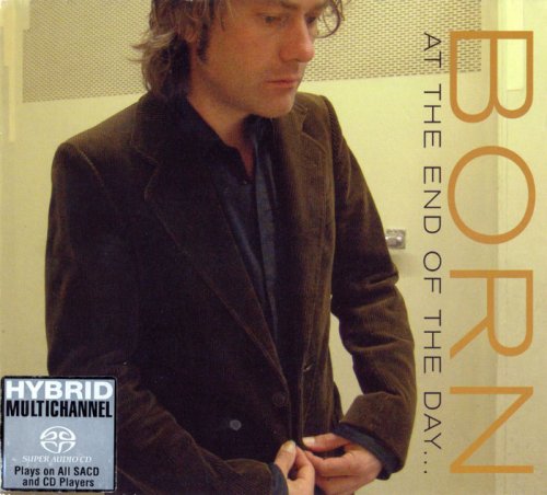 Born - At The End Of The Day (2005) [SACD]
