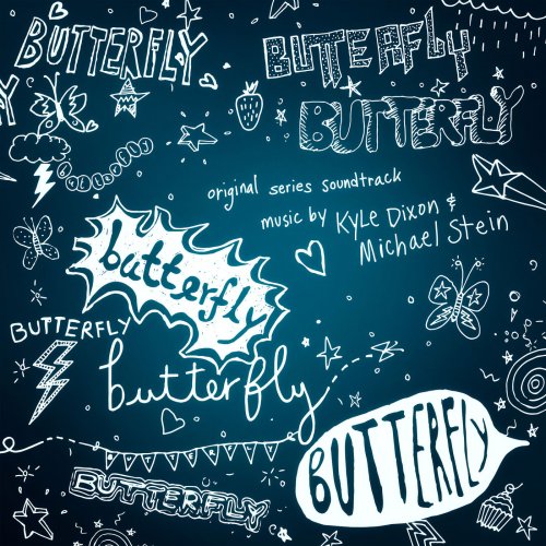 Kyle Dixon & Michael Stein - Butterfly (Original Series Soundtrack) (2019) [Hi-Res]