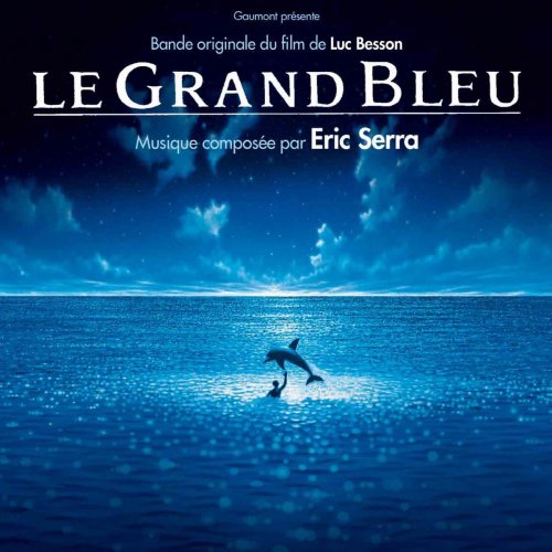 Eric Serra - Le Grand Bleu (Remastered) [Original Motion Picture Soundtrack] (2013) [Hi-Res]