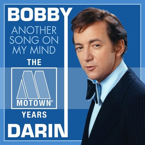 Bobby Darin - Another Song On My Mind: The Motown Years (Remastered) (2016)
