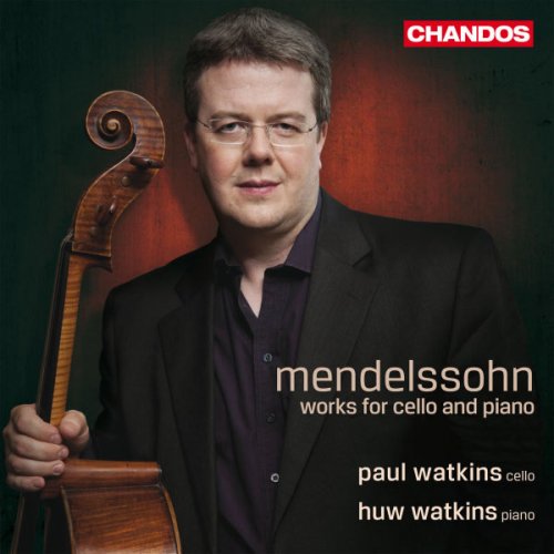 Paul Watkins, Huw Watkins - Mendelssohn: Works for cello & piano (2011) [Hi-Res]