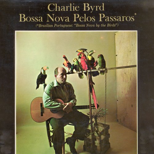 Charlie Byrd - Bossa Nova Pelos Passaros (2015) [Hi-Res]