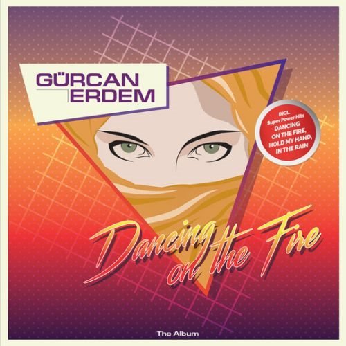 Gürcan Erdem - Dancing On The Fire (2018)