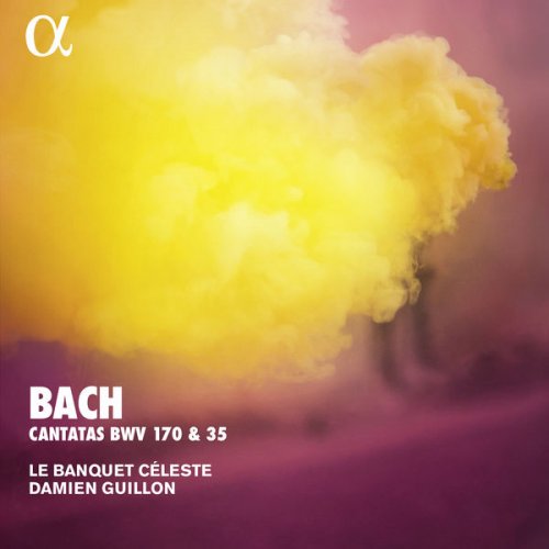 Le Banquet Céleste, Damien Guillon, Maude Gratton - Bach: Cantatas, BWV 170 & 35 (Alpha Collection) (2018) [Hi-Res]