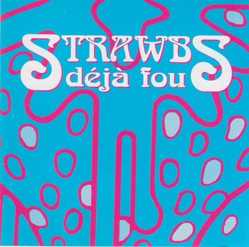 Strawbs ‎– Déjà Fou (2004)