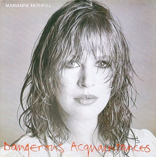Marianne Faithfull - Dangerous Acquaintances (Reissue) (1981)